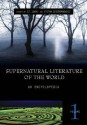 Supernatural Literature of the World [3 Volumes]: An Encyclopedia - S.T. Joshi, K.A. Laity