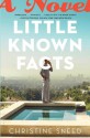 Little Known Facts: A Novel - Christine Sneed