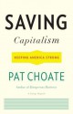 Saving Capitalism: Keeping America Strong - Pat Choate