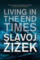 Living in the End Times - Slavoj Žižek