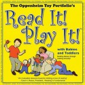 Read It! Play It! With Babies And Toddlers - Joanne F. Oppenheim, Stephanie Oppenheim