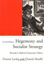 Hegemony and Socialist Strategy: Towards a Radical Democratic Politics - Ernesto Laclau, Chantal Mouffe