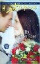 His Winter Rose (Serenity Bay, Book 1) (Larger Print Love Inspired #385) - Lois Richer