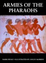 Armies of the Pharaohs (Trade Editions) - Mark Healy, Osprey Staff, Angus McBride