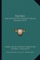 Kiowa: The History of a Blanket Indian Mission (1915) - Isabel Alice Hartley Crawford, Robert J. Burdette