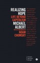 Realizing Hope (critique influence change) - Michael Albert