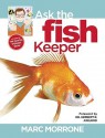 Marc Morrone's Ask the Fish Keeper - Marc Morrone, Amy Fernandez