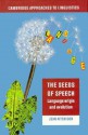 The Seeds of Speech: Language Origin and Evolution - Jean Aitchison