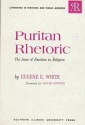 Puritan Rhetoric: The Issue of Emotion in Religion - Eugene E. White, David Potter