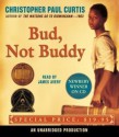 Bud, Not Buddy Unabridged Edition by Curtis, Christopher Paul published by Listening Library (Audio) (2006) Audio CD - Christopher Paul Curtis