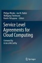 Service Level Agreements for Cloud Computing - Philipp Wieder, Joe M Butler, Wolfgang Theilmann, Ramin Yahyapour