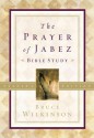 The Prayer of Jabez Bible Study Leader's Edition: Breaking Through to the Blessed Life - Bruce Wilkinson