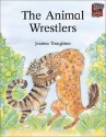 The Animal Wrestlers - Joanna Troughton