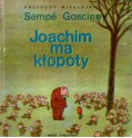 Joachim ma kłopoty - Jean-Jacques Sempé, René Goscinny