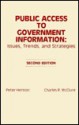 Public Access to Government Infomation: Issues, Trends, and Strategies - Peter Hernon, Charles R. McClure