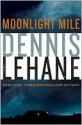 Moonlight Mile (Kenzie & Gennaro #6) - Dennis Lehane