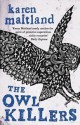 The Owl Killers - Karen Maitland