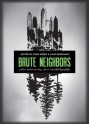 Brute Neighbors: Urban Nature Poetry, Prose, and Photography - Chris Green, Liam Heneghan