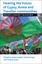 Hearing the Voice of the Gypsy, Roma and Traveller Communities: Inclusive Community Development - Sarah Cemlyn, Thomas Acton, Andrew Ryder