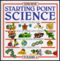 Starting Point Science: Volume 4 - Kate Needham, Susan Meredith, Mike Unwin, Kate Woodward