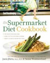 Good Housekeeping the Supermarket Diet Cookbook - Janis Jibrin, Susan Westmoreland