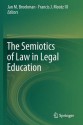 The Semiotics of Law in Legal Education - Jan M. Broekman, Francis J. Mootz III