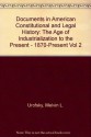 Documents of American Constitutional and Legal History Vol 2: The Age of Industrialization to the Present - Melvin I. Urofsky