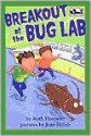 Breakout at the Bug Lab - Ruth Horowitz, Joan Holub