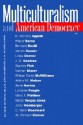 Multiculturalism and American Democracy - Arthur M. Melzer