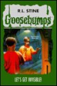 Let's Get Invisible! (Goosebumps, #6) - R.L. Stine