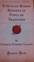 Etruscan Roman Remains In Popular Tradition (Forgotten Books) - Charles Godfrey Leland