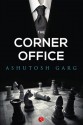 The Corner Office - Ashutosh Garg