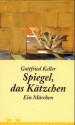 Spiegel, das Kätzchen - Gottfried Keller