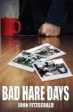 Bad Hare Days - John Fitzgerald