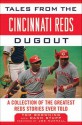 Tales from the Cincinnati Reds Dugout: A Collection of the Greatest Reds Stories Ever Told - Tom Browning, Dann Stupp, Joe Nuxhall