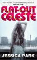 Flat-Out Celeste - Jessica Park