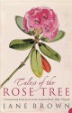 Tales Of The Rose Tree: Ravishing Rhododendrons And Their Travels Around The World - Jane Brown