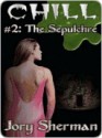 The Sepulchre (Chill #2) - Jory Sherman