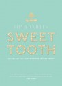 Lily Vanilli's Sweet Tooth: Recipes and Tips from a Modern Artisan Bakery - Lily Jones