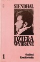 Dzieła wybrane, tom 1. O miłości. Kroniki włoskie - Stendhal