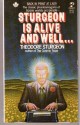 Sturgeon is Alive and Well - Theodore Sturgeon