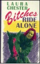 Bitches Ride Alone - Laura Chester