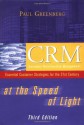 CRM at the Speed of Light: Essential Customer Strategies for the 21st Century - Paul Greenberg, Roger Stewart