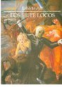 Los Siete Locos - ROBERTO ARLT