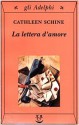 La lettera d'amore - Cathleen Schine, Domenico Scarpa, Giulia Arborio Mella