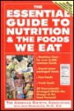 The Essential Guide to Nutrition and the Foods We Eat - American Dietetic Association