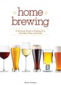 Home Brewing: A Practical Guide to Crafting Your Own Beer, Wine and Cider - Kevin Forbes