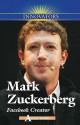 Mark Zuckerberg: Facebook Creator - Adam Woog