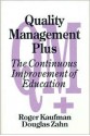 Quality Management Plus: The Continuous Improvement of Education - Roger Kaufman, Douglas A. Zahn