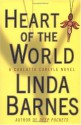 Heart of the World - Linda Barnes